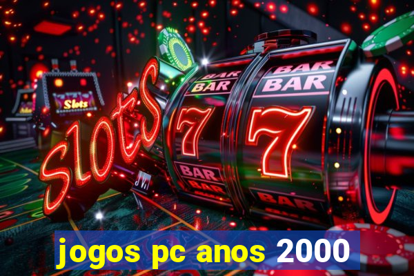 jogos pc anos 2000